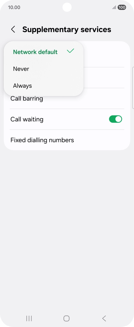 Press Always to turn on caller identification. Press Always to turn on caller identification.