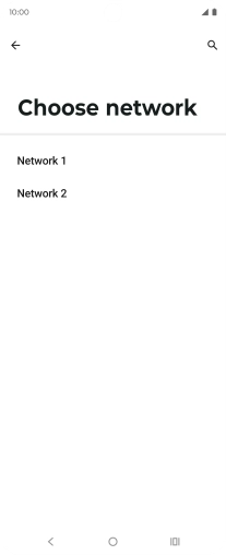 Press the required network. Press the required network.