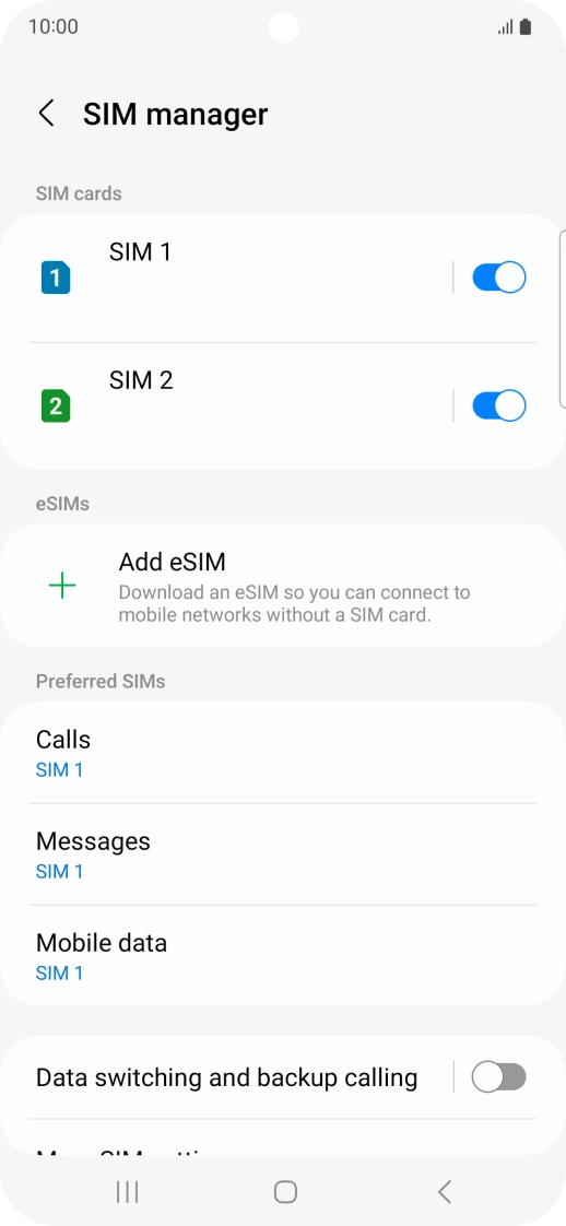 Press the required SIM. Press the required SIM.