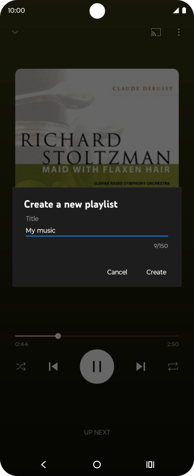 Key in a name for the playlist and press Create. Key in a name for the playlist and press Create.