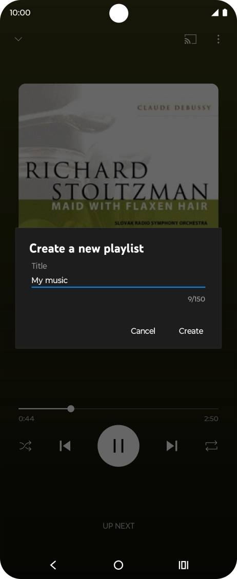 Key in a name for the playlist and press Create. Key in a name for the playlist and press Create.