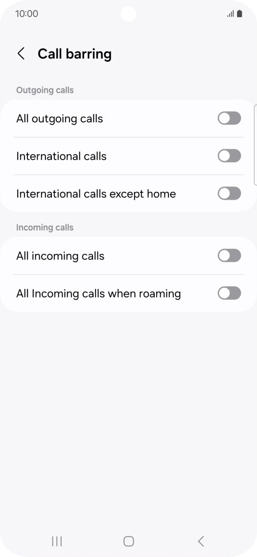 Press the indicator next to the required barring type to turn the function on or off. Press the indicator next to the required barring type to turn the function on or off.