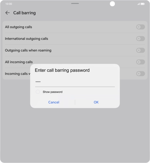 Key in your barring password and press OK. Key in your barring password and press OK.
