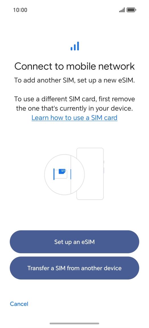 Press Set up an eSIM. Press Set up an eSIM.