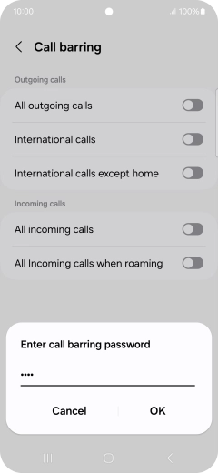 Key in your barring password and press OK. Key in your barring password and press OK.