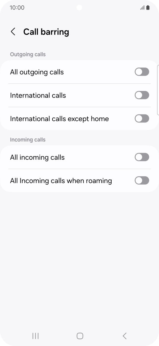 Press the indicator next to the required barring type to turn the function on or off. Press the indicator next to the required barring type to turn the function on or off.