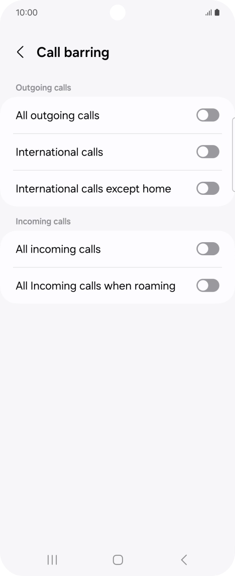 Press the indicator next to the required barring type to turn the function on or off. Press the indicator next to the required barring type to turn the function on or off.