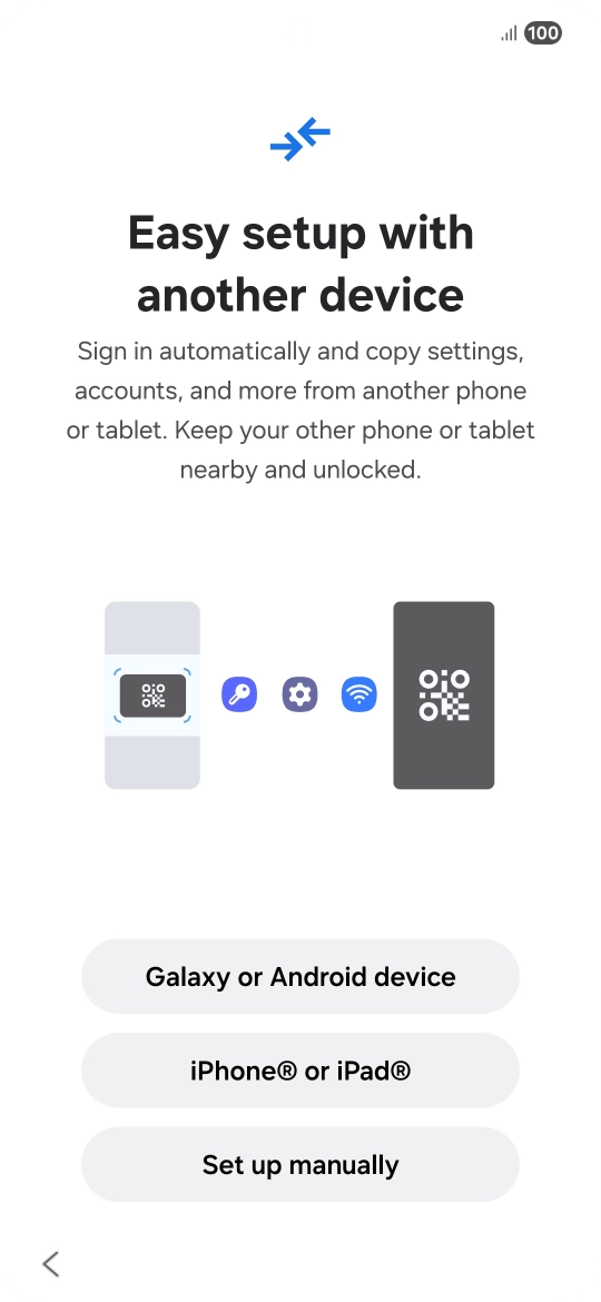 Press the required setting to transfer content from another device or press Set up manually. Press the required setting to transfer content from another device or press Set up manually.