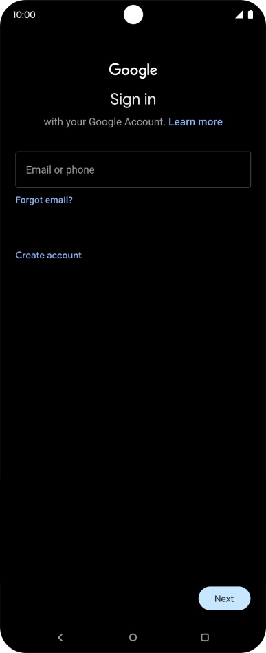 If you don't have a Google account, press Create account and follow the instructions on the screen to create an account. If you don't have a Google account, press Create account and follow the instructions on the screen to create an account.