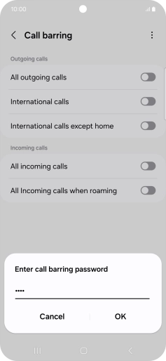 Key in your barring password and press OK. Key in your barring password and press OK.