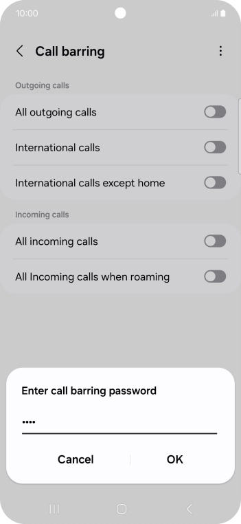 Key in your barring password and press OK. Key in your barring password and press OK.