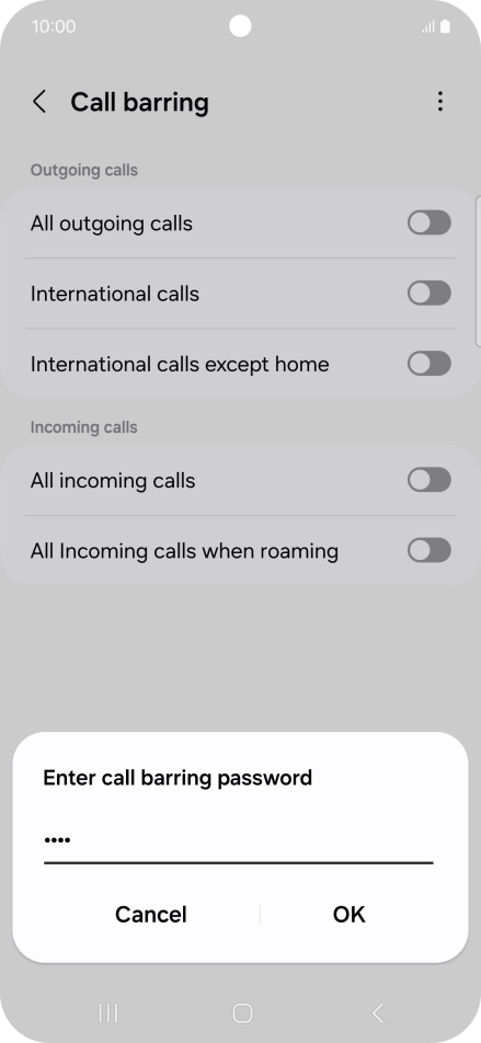 Key in your barring password and press OK. Key in your barring password and press OK.