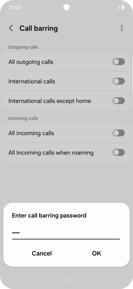 Key in your barring password and press OK. Key in your barring password and press OK.
