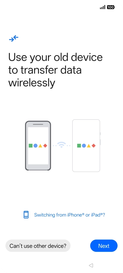 Follow the instructions on the screen to transfer content from another phone. Follow the instructions on the screen to transfer content from another phone.