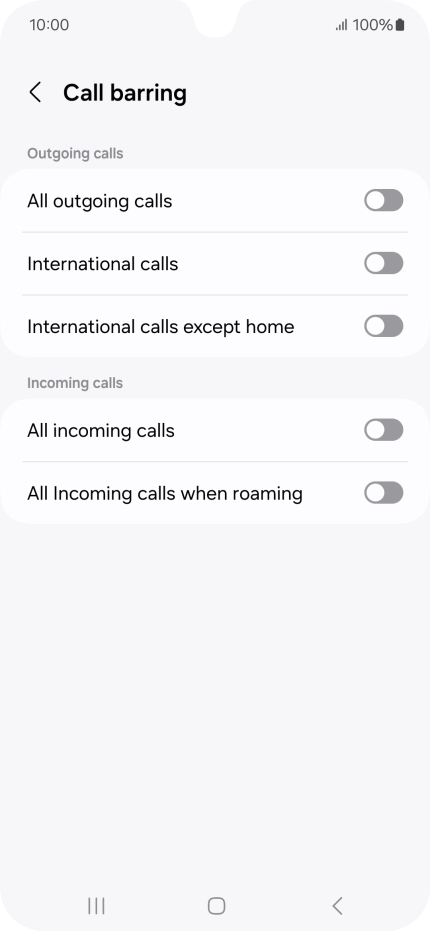 Press the indicator next to the required barring type to turn the function on or off. Press the indicator next to the required barring type to turn the function on or off.