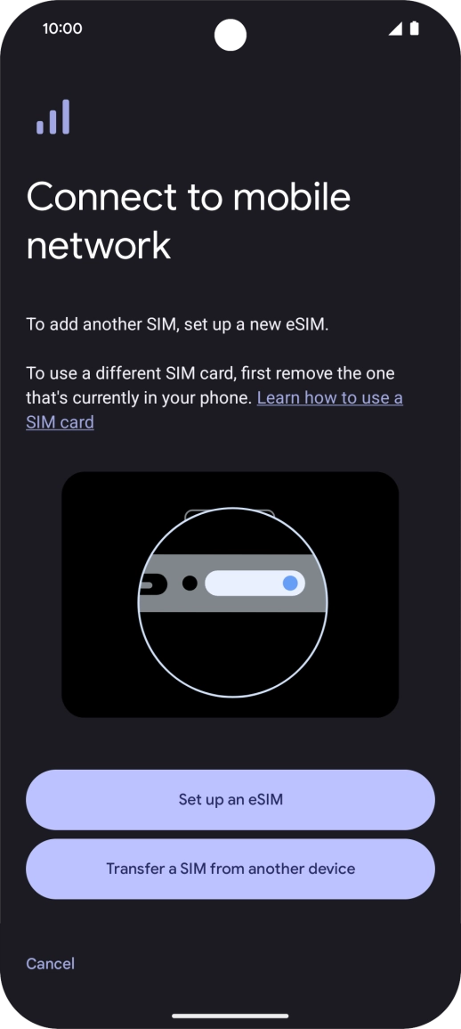 Press Set up an eSIM. Press Set up an eSIM.