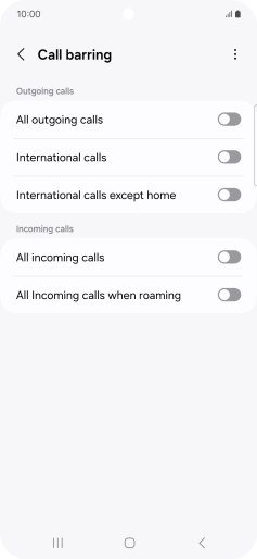 Press the indicator next to the required barring type to turn the function on or off. Press the indicator next to the required barring type to turn the function on or off.