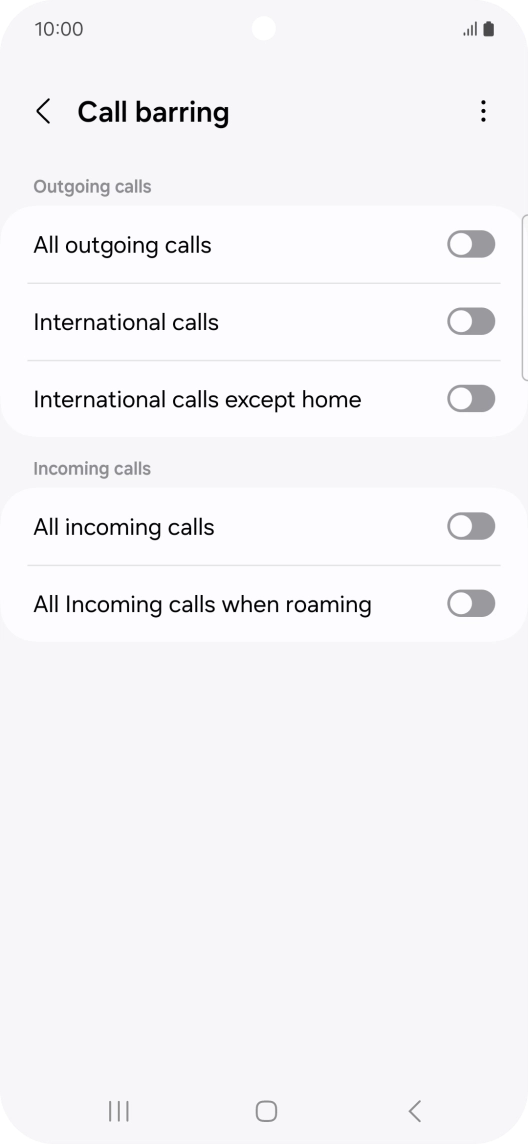 Press the indicator next to the required barring type to turn the function on or off. Press the indicator next to the required barring type to turn the function on or off.
