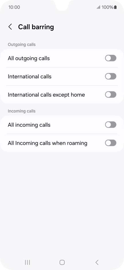Press the indicator next to the required barring type to turn the function on or off. Press the indicator next to the required barring type to turn the function on or off.