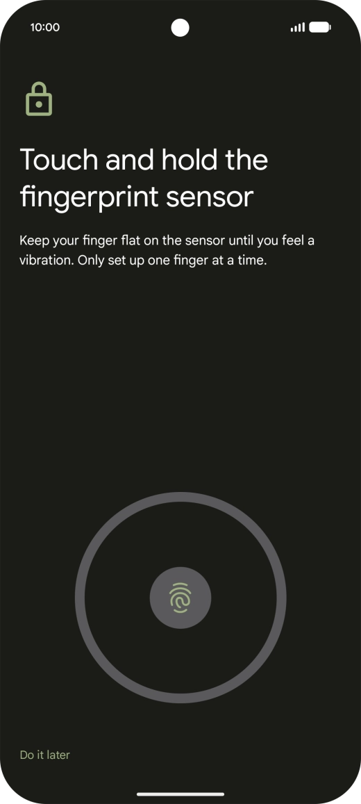 Follow the instructions on the screen to create the phone lock code using your fingerprint. Follow the instructions on the screen to create the phone lock code using your fingerprint.