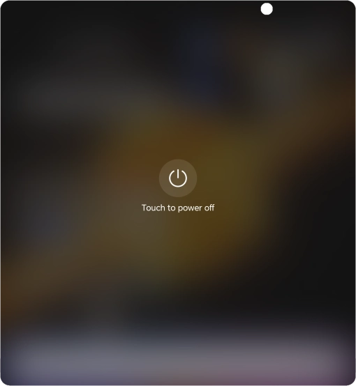 Press Touch to power off. Press Touch to power off.