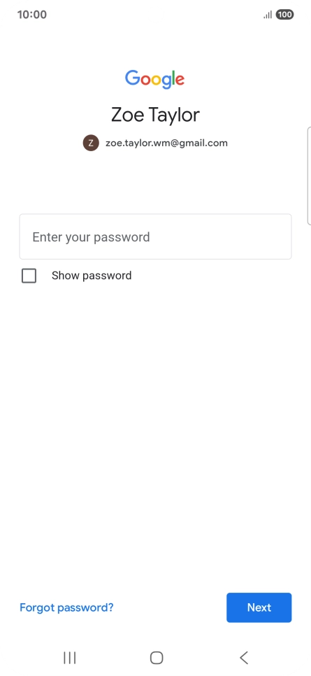 Press Enter your password and key in the password for your Google account. Press Enter your password and key in the password for your Google account.