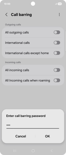 Key in your barring password and press OK. Key in your barring password and press OK.