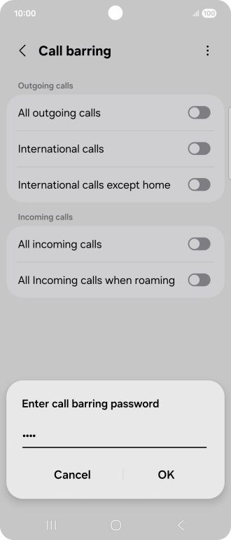 Key in your barring password and press OK. Key in your barring password and press OK.