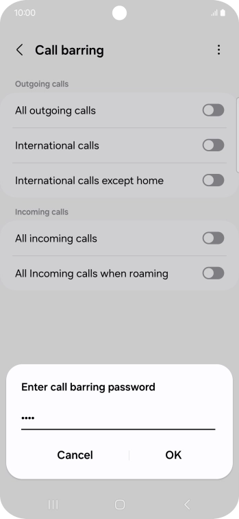 Key in your barring password and press OK. Key in your barring password and press OK.