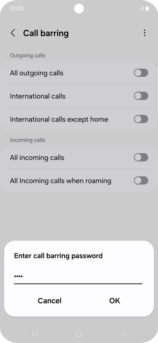 Key in your barring password and press OK. Key in your barring password and press OK.