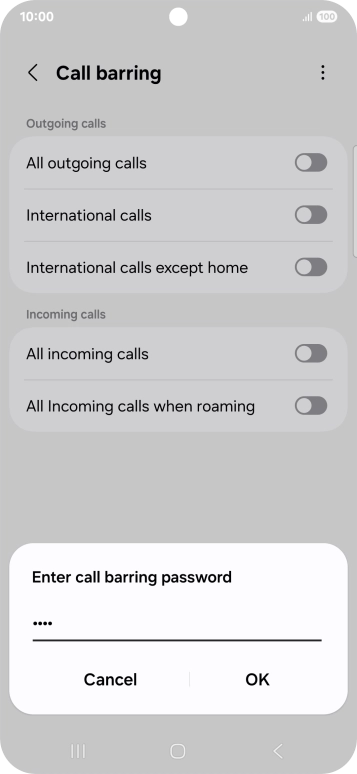Key in your barring password and press OK. Key in your barring password and press OK.