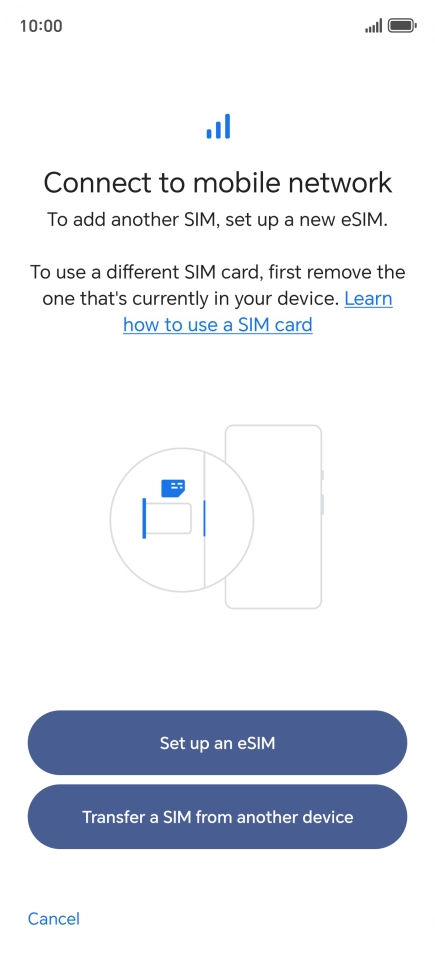 Press Set up an eSIM. Press Set up an eSIM.