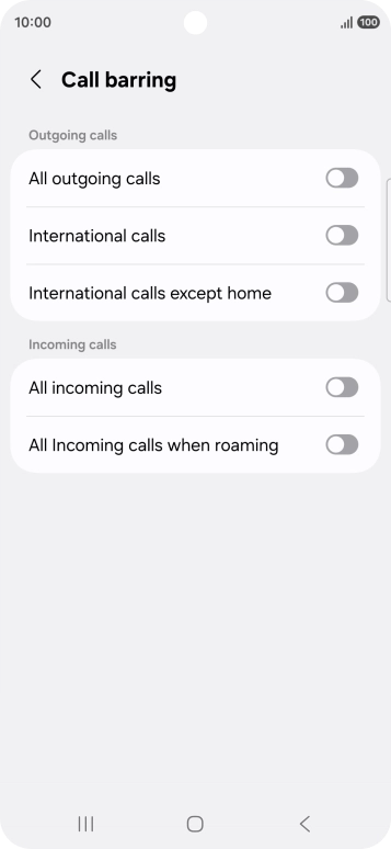 Press the indicator next to the required barring type to turn the function on or off. Press the indicator next to the required barring type to turn the function on or off.