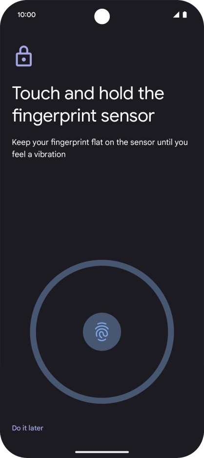 Follow the instructions on the screen to create the phone lock code using your fingerprint. Follow the instructions on the screen to create the phone lock code using your fingerprint.