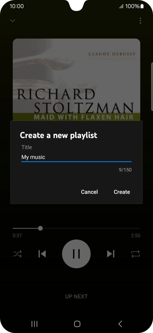 Key in a name for the playlist and press Create. Key in a name for the playlist and press Create.