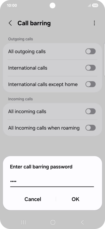 Key in your barring password and press OK. Key in your barring password and press OK.