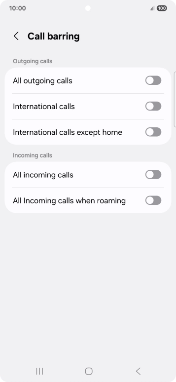 Press the indicator next to the required barring type to turn the function on or off. Press the indicator next to the required barring type to turn the function on or off.