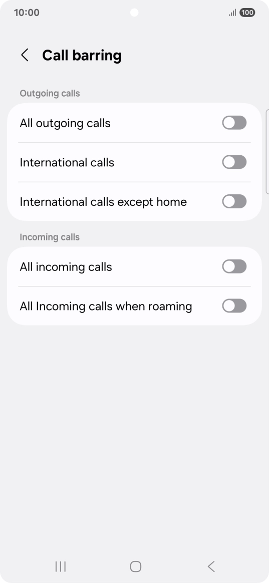Press the indicator next to the required barring type to turn the function on or off. Press the indicator next to the required barring type to turn the function on or off.