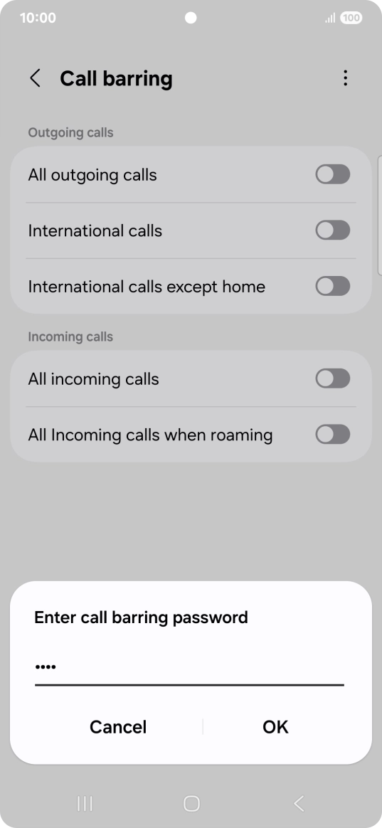 Key in your barring password and press OK. Key in your barring password and press OK.