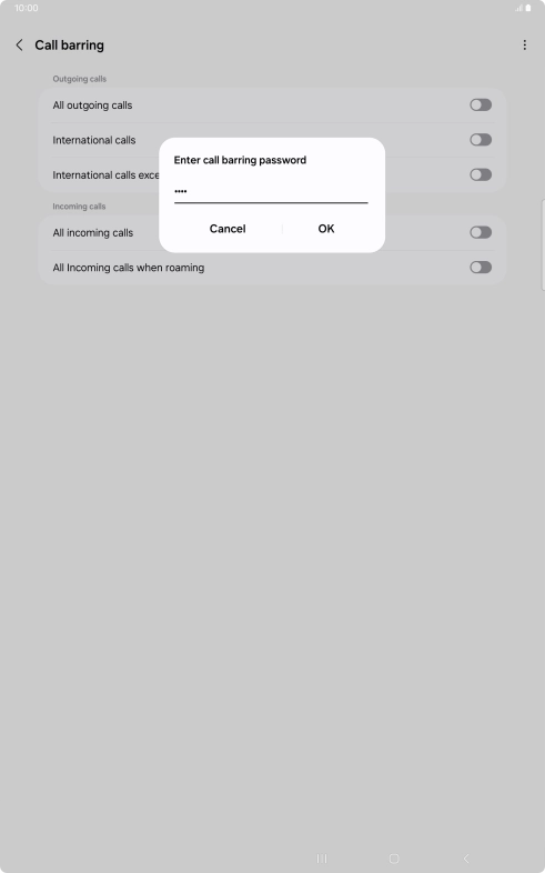 Key in your barring password and press OK. Key in your barring password and press OK.