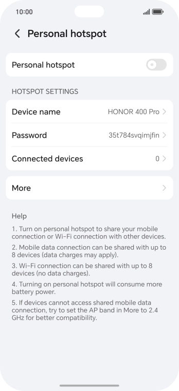 Press Device name and key in the required name for the Wi-Fi hotspot. Press Device name and key in the required name for the Wi-Fi hotspot.
