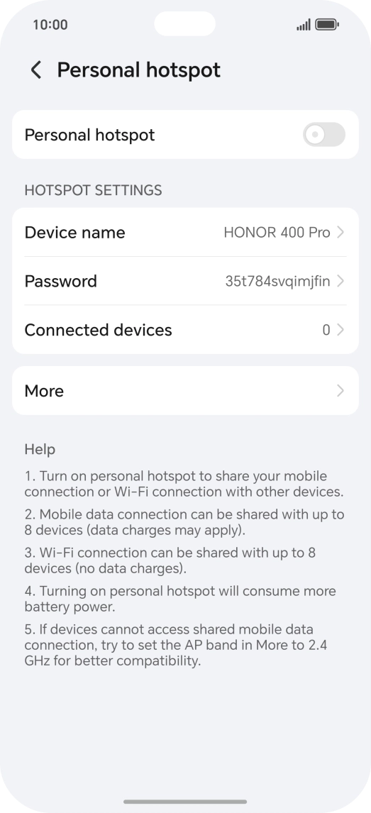 Press Device name and key in the required name for the Wi-Fi hotspot. Press Device name and key in the required name for the Wi-Fi hotspot.