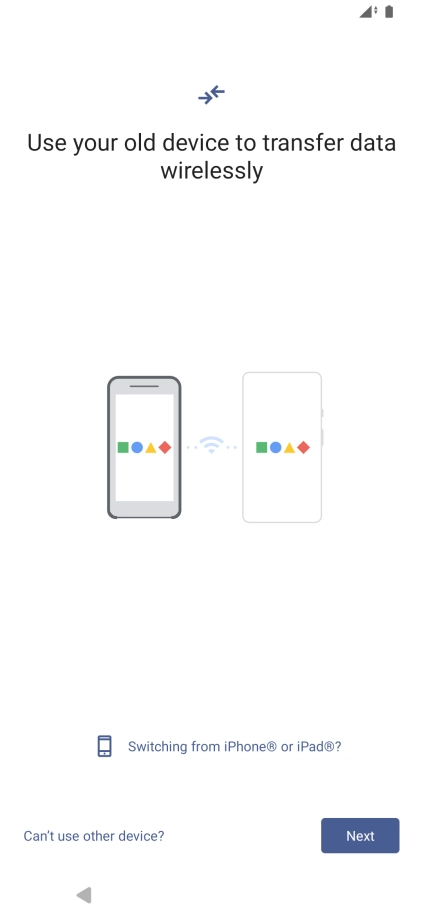 Follow the instructions on the screen to transfer content from another phone. Follow the instructions on the screen to transfer content from another phone.