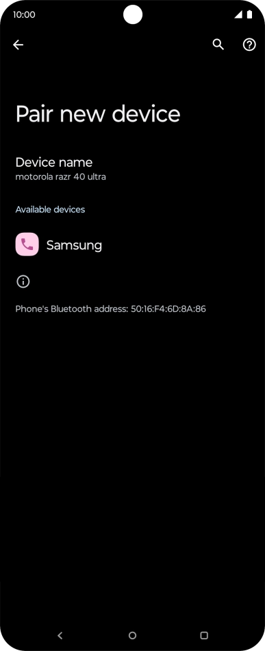Press the required Bluetooth device and follow the instructions on the screen to pair the device with your phone. Press the required Bluetooth device and follow the instructions on the screen to pair the device with your phone.