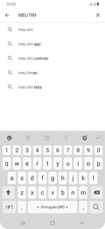 Digite MEU TIM, e pressione o ícone de busca. Digite MEU TIM, e pressione o ícone de busca.