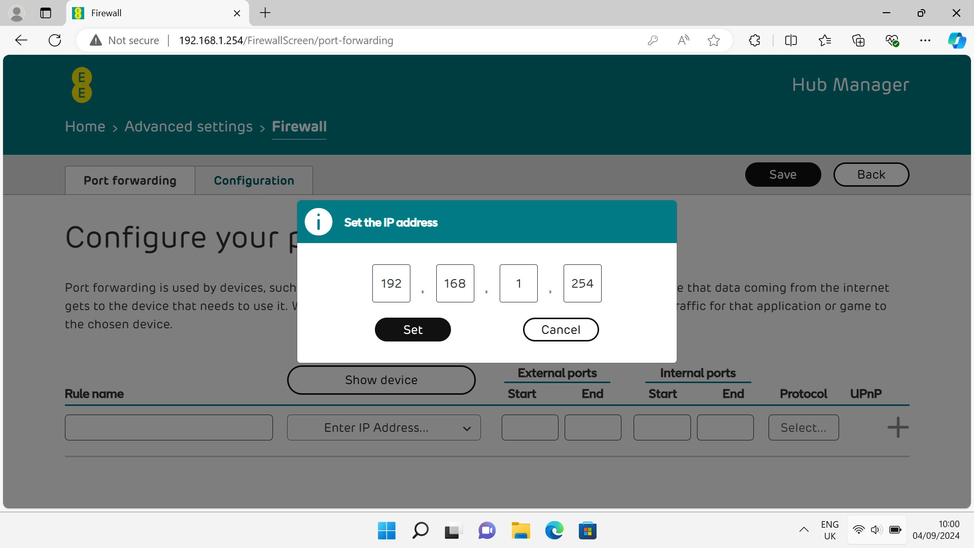 Click the fields and key in the IP address of the device to which the external port numbers are to be forwarded. Click the fields and key in the IP address of the device to which the external port numbers are to be forwarded.