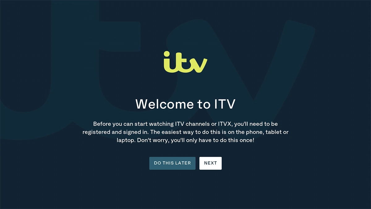 Follow the instructions on the screen to register and log on as an ITV user or highlight DO THIS LATER. Follow the instructions on the screen to register and log on as an ITV user or highlight DO THIS LATER.