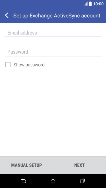 Press Email address and key in your email address. Press Email address and key in your email address.