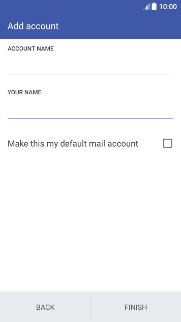 Press FINISH. Press FINISH.