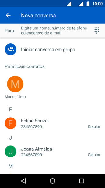 Pressione o campo de busca, e digite as primeiras letras do destinatário. Pressione o campo de busca, e digite as primeiras letras do destinatário.